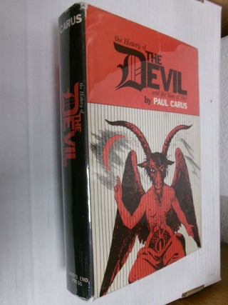 Item #34515 The History of the Devil and the Idea of Evil from the Earliest times to the Present...