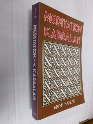 Item #34549 Meditation and Kabbalah. Aryeh Kaplan