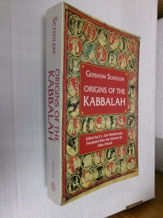 Item #34551 Origins of the Kabbalah. R. J. Zwi Werblowsky, Allan Arkush