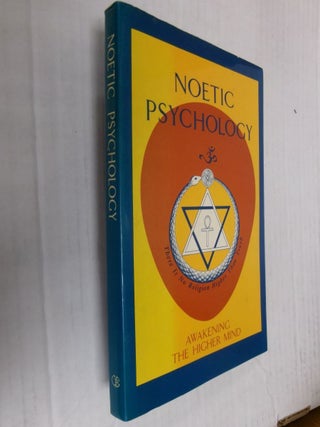 Item #34553 Noetic Psychology: There Is No Religion Higher Than Truth (Theosophical Texts)....