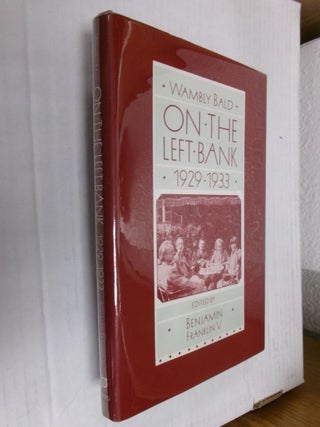 Item #34560 On The Left Bank 1929-1933. Wambly Bald, Benjamin Franklin V