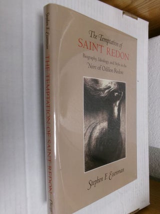 Item #34568 The Temptation of Saint Redon: Biography, Ideology, and Style in the Noirs of Odilon...