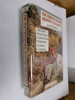 Item #34615 The Ted Trueblood Treasury. Ted Trueblood