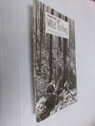 Item #34633 Hunting the Wild Turkey. Tom Turpin, Roger Latham, Intro