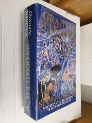 Item #34684 Supernatural: Meetings with the Ancient Teachers of Mankind. Graham Hancock