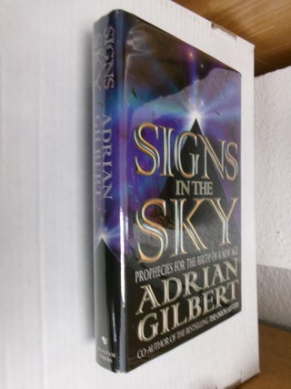 Item #34731 Signs in the Sky. Adrian Gilbert