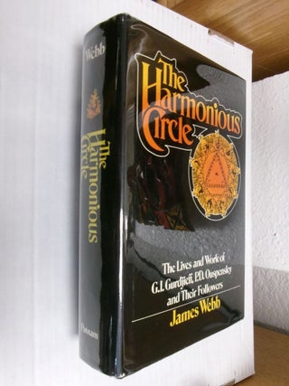 Item #34732 The Harmonious Circle: The Lives and Work of G. I. Gurdjieff, P. D. Ouspensky and...