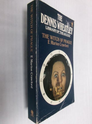 Item #34756 The Witch of Prague (The Dennis Wheatley Library of the Occult). F. Marion Crawford