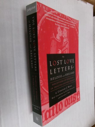 Item #34762 The Lost Love Letters of Heloise and Abelard: Perceptions of Dialogue in...