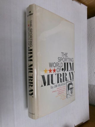 Item #34785 The Sporting World of Jim Murray. Jim Murray