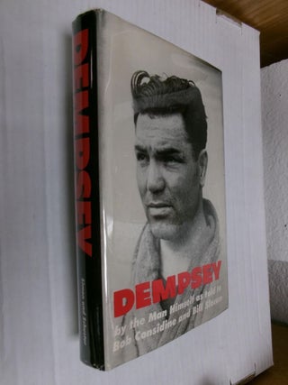 Item #34794 Dempsey: By The Man Himself. Jack Dempsey, Bob Considine, Bill Slocum