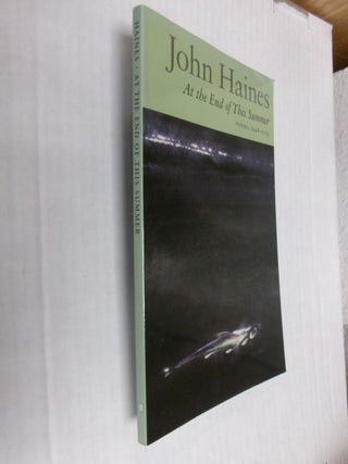Item #34798 At the End of This Summer: Poems, 1948-1954. John Haines