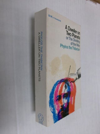 Item #34807 A Dweller on Two Planets or The Dividing of the Way. Phylos the Thibetan, Frederick...