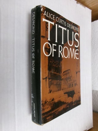 Item #34838 Titus of Rome. Alice Curtis Desmond