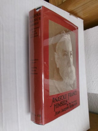 Item #34898 Anatole France Himself: A Boswellian Record. Jean Jacques Brousson, John Pollock
