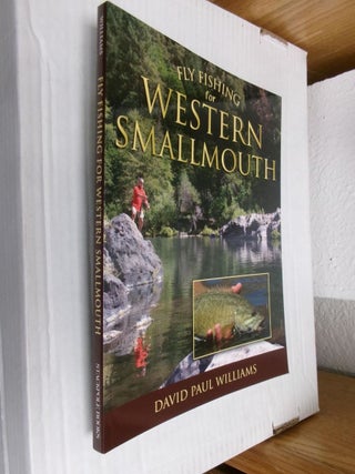 Item #34919 Fly Fishing for Western Smallmouth. David Paul Williams