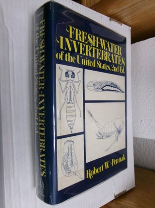 Item #34938 Freshwater Invertebrates of the United States (Second Edition). Robert W. Pennak