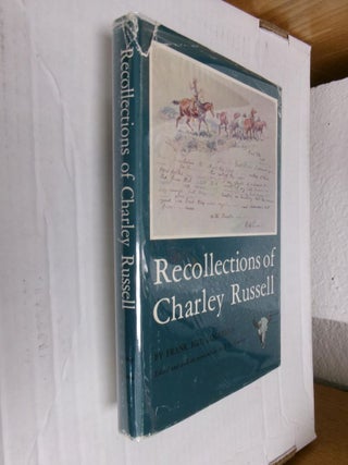 Item #34968 Recollections of Charley Russell. Frank Bird Linderman