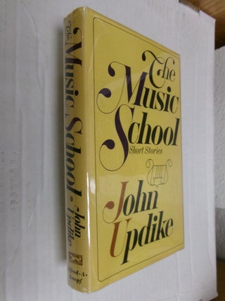 Item #35002 The Music School: Short Stories. John Updike