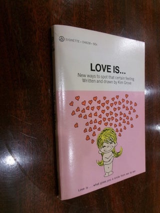 Item #35049 Love Is...(New ways to spot that certain feeling). Kim Grove