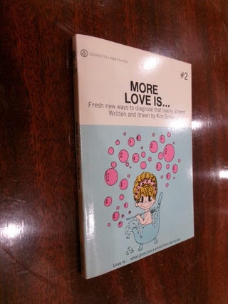 Item #35050 More Love Is...Volume #2 (Fresh new ways to diagnose that love-ly ailment). Kim Grove
