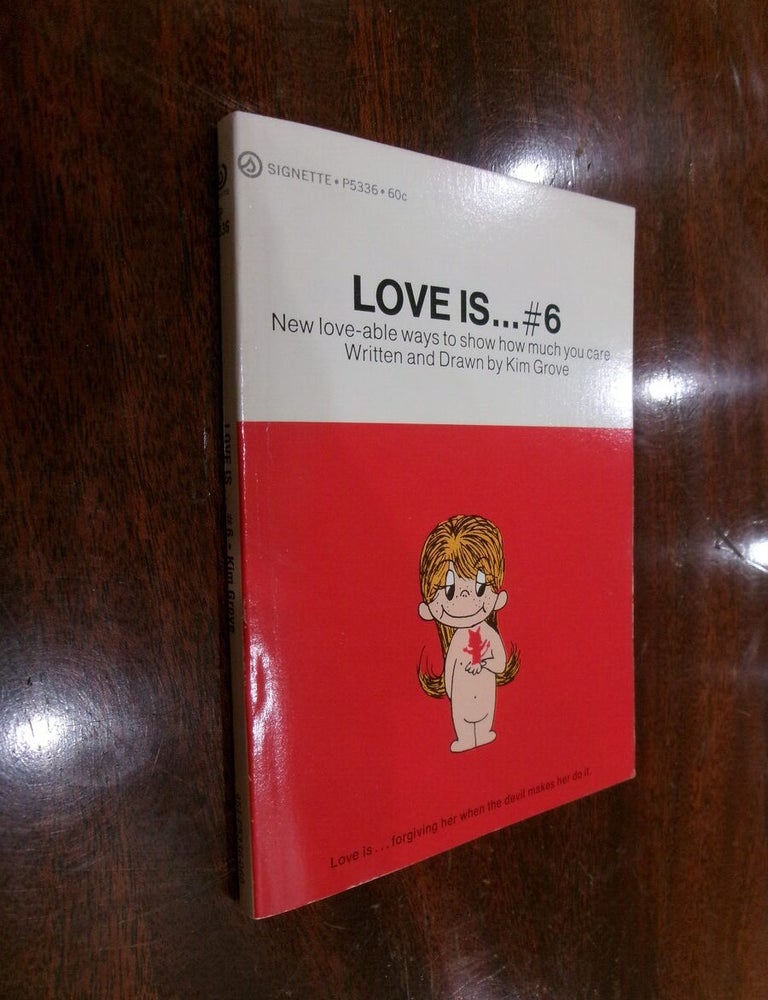 Item #35052 Love Is... #6 (New Love-able ways to show how much you care). Kim Grove.