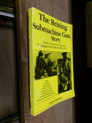 Item #35056 The Reising Submachine Gun Story: Includes Automatic and Semiautomatic Models...