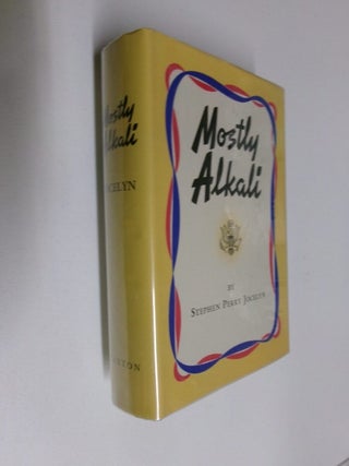 Item #35112 Mostly Alkali. Stephen Perry Jocelyn