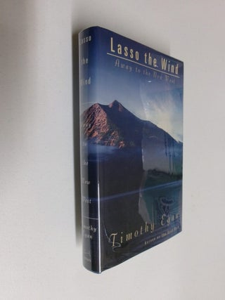 Item #35137 Lasso the Wind: Away to the New West. Timothy Egan