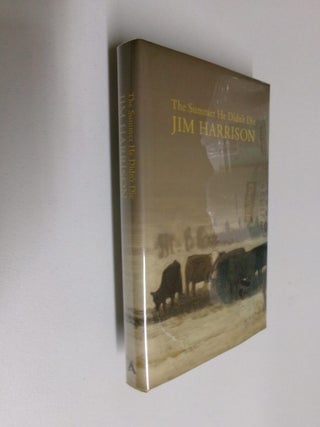 Item #35138 The Summer He Didn't Die. Jim Harrison