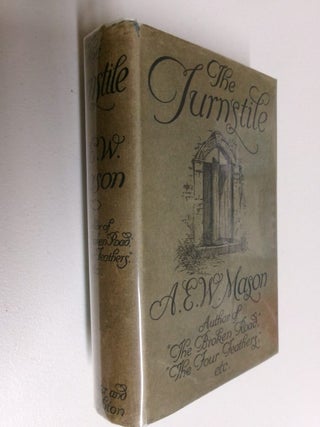 Item #35150 The Turnstile. A. E. W. Mason