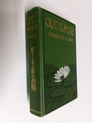 Item #35152 "Out of the Mire" Charlotte E. Gray
