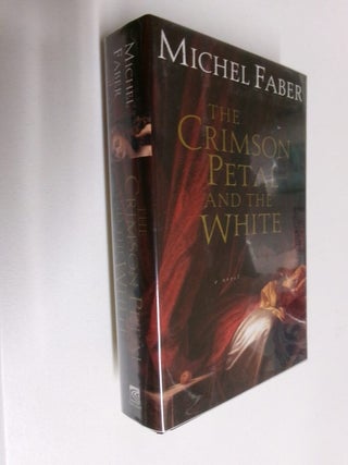 Item #35156 The Crimson Petal And The White. Michel Faber