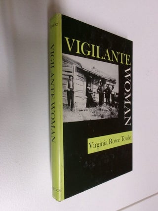 Item #35191 Vigilante Woman. Virginia Rowe Towle