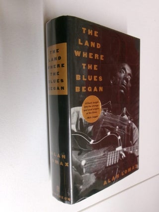 Item #35192 The Land Where the Blues Began. Alan Lomax