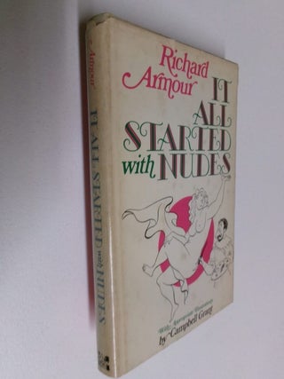 Item #35199 It All Started with Nudes. Richard Armour