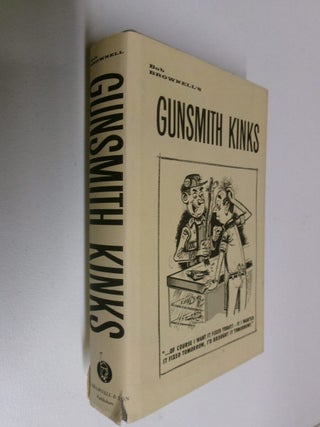 Item #35205 Gunsmith Kinks. F. R. "Bob" Brownell, Frank Brownell