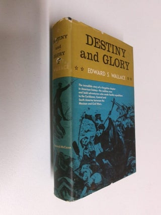 Item #35223 Destiny and Glory. Edward S. Wallace