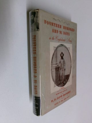 Item #35234 Fourteen Hundred and 91 Days in the Confederate Army: A Journal Kept by W. W....