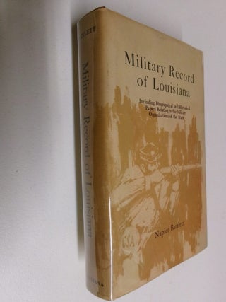 Item #35239 Military Record of Louisiana: Including Biographical and historical Papers Relating...
