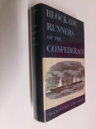 Item #35240 Blockade Runners of the Confederacy. Hamilton Cochran