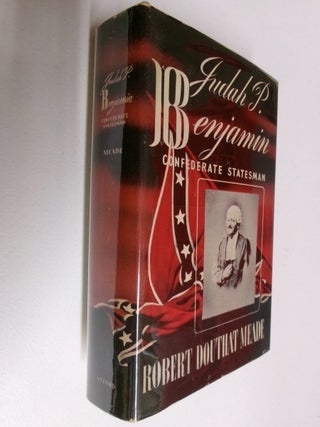 Item #35246 Judah P. Benjamin: Confederate Statesman. Robert Douthat Meade