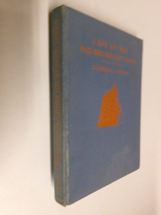 Item #35260 Last of the Square-Rigged Ships. J. Ferrell Colton