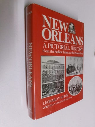 Item #35277 New Orleans: A Pictorial History (From the Earlies Times to the Present Day). Leonard...