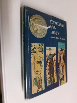 Item #35314 Uniforms of the Army. Colonel Robert H. Rankin