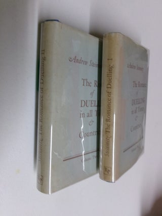 Item #35361 The Romance of Duelling in all Times and Countries (Two Volumes). Andrew Steinmetz