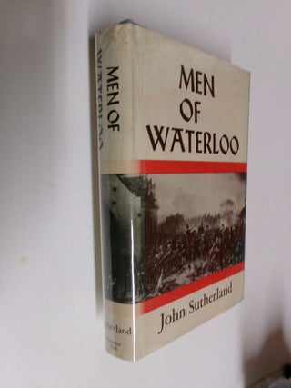 Item #35366 Men of Waterloo. John Sutherland