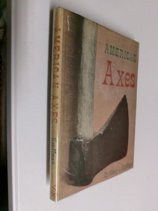 Item #35374 American Axes. Henry J. Kauffman