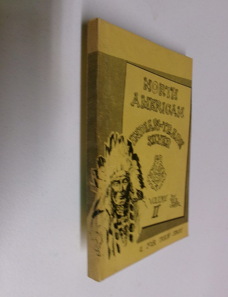 Item #35401 North American Indian-Trade Silver: Volume II (A Fur Trade Series). William Harry Carter.
