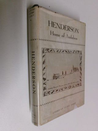 Item #35436 HENDERSON: A Guide to Audubon's Home Town in Kentucky (American Guide Series)....